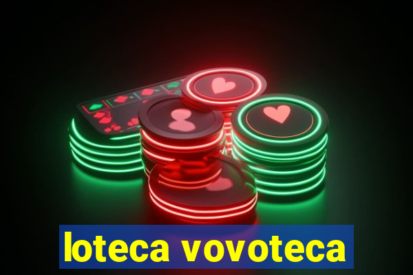 loteca vovoteca